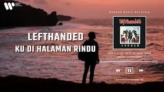 lefthanded ku di halaman rindu lirik video 