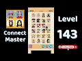 Connect Master Level 143 Walkthrough Match Puzzle Puzzle Solutions Tips Go Answer
