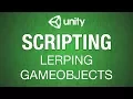 Unity 3d Lerp GameObjects