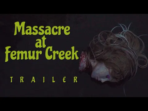 Massacre at Femur Creek (2024) | Official Trailer