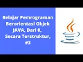 Belajar Pemrograman Berorientasi Objek JAVA Dari 0 Secara Terstruktur