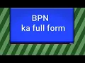 bpn ka full form