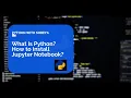 Jupyter Notebook Installation Python Setup with Command Line Anaconda What is Python