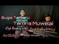 Lagu BUGIS  TERBARU SLOW VERSIONE . TARONA MUWELAI CIPT RAMZY ACHO. VOCAL RAMZY ACHO ARR ZHULKEYS