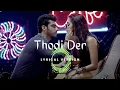 Download Lagu Thodi Der (Lyrical Version) | Half Girlfriend | Shreya Ghoshal \u0026 Farhan S | Arjun \u0026 Shraddha
