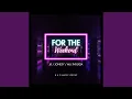 Download Lagu For the Weekend (feat. J.K. \u0026 Mu Thugga)