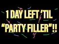 1 DAY LEFT UNTIL PARTY FILLER 10 00 AM pacific time