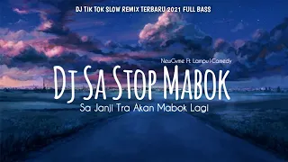 Download DJ SA STOP MABOK ( Sa Janji Trakan Mabok Lagi ) TIK TOK SLOW REMIX TERBARU 2021 FULL BASS ! VIRAL MP3