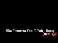 Blac Youngsta Feat. T-Pain - Booty (Remix)