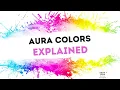 Know Your Aura Podcast - Every Aura Color Explained