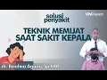 Download Lagu Teknik Pijat untuk Meredakan Sakit Kepala Berdenyut dan Pusing | Kata Dokter #127