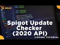 Spigot Coding Tutorial Ep - Spigot Update Checker 2020
