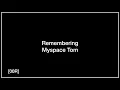 Remembering Myspace Tom