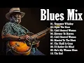 Lagu WHISKEY BLUES MUSIC☘️BEST OF SLOW BLUES/ROCK☘️Beautiful Relaxing Blues Songs