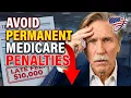 The 10 000 Medicare Mistake 7 Ways to Avoid Medicare Penalties in 2026