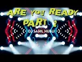 Lagu 📯ARE YOU READY PART 2 || DJ SAHIL HUBLI