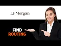 How to find your jp morgan routing number