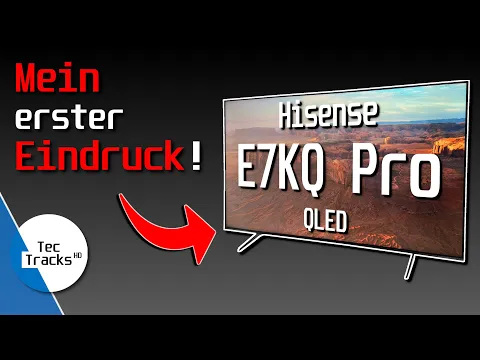 Download MP3 Hisense E7KQ Pro QLED 4K-TV 2023: Erster Blick auf Verarbeitung, Anschlüsse und Bildqualität!