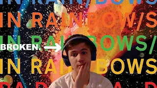Listening To In Rainbows For The First Time Broke Me 