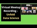 Virtual Meetup Recording Unfold Data Science Meet up 1 Recording at Unfold Data Science