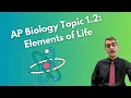 Download Lagu (2019 curriculum) 1.2 Elements of Life - AP Biology