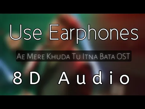 Download MP3 Aye Mere Khuda Tu Itna Bata OST 2018 Sahir Ali Bagga | 8D Audio | Use Earphones | A.R Studio