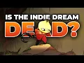 Is The Indie Game Dream Dead