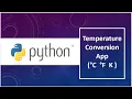 Temperature Conversion App with explanation - PythonCoding