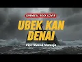 Lagu Lagu Sadiah UBEKKAN DENAI | Cinematic Rock Cover