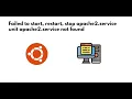 Failed to start restart stop apache2 service unit apache2 service not found