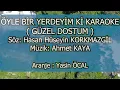 Ahmet KAYA - Öyle bir yerdeyim ki Karaoke