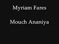 Myriam Fares - Mouch Ananiya