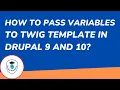 How to pass variables into Twig templates in Drupal 9 Drupal 10 Drupal 8