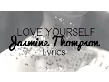 Download Lagu Love Yourself - Jasmine Thompson Lyrics (Justin Bieber Cover)