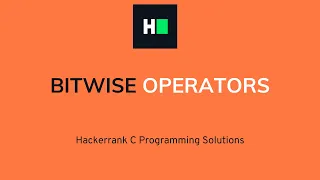 Bitwise Operator C Programming Hacker rank Solution