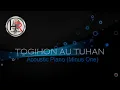 Download Lagu Togihon Au Tuhan (Piano/Minus One) Nada Pria