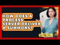 How Does A Process Server Deliver A Summons - Courtroom Chronicles