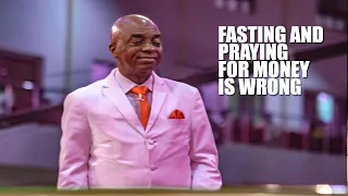 fasting and praying for money is wrong bishop david oyedepo