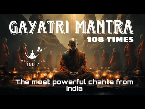 Download MP3 Powerful GAYATRI MANTRA CHANTING 108 Times for Inner Peace, Positive Aura, Healing and Meditation