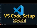 Visual Studio Code 2022 Web Dev Setup Top Extensions Themes Settings Tips Tricks