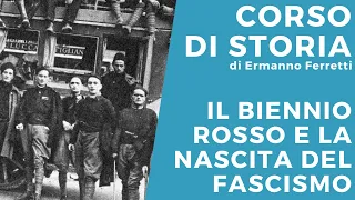 Il biennio rosso e la nascita del fascismo