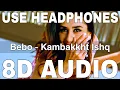 Download Lagu Bebo (8D Audio) || Kambakkht Ishq || Alisha Chinai || Anu Malik || Akshay Kumar, Kareena Kapoor