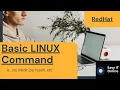 Basic linux commands tutorial part 1 redhat commands