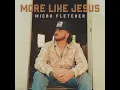 More Like Jesus