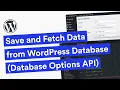 Save and Fetch data from WordPress Database using WordPress Options API