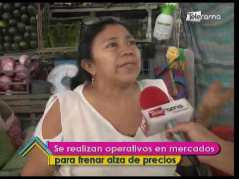 Se realiza operativos en mercados para frenar alza de precios