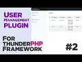 Users manager plugin for thunderPHP Framework Plugin creation Quick programming tutorial