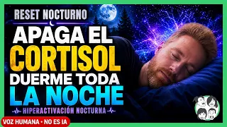(1 Hora) Reset de Hiperactivación Nocturna: Apaga el Cortisol y Duerme Toda la Noche