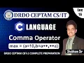 L-16 Comma Operator in C DRDO CEPTAM 10 CBT-2 Computer Science
