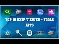 Top 10 Exif Viewer Android Apps